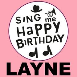 Happy Birthday Layne