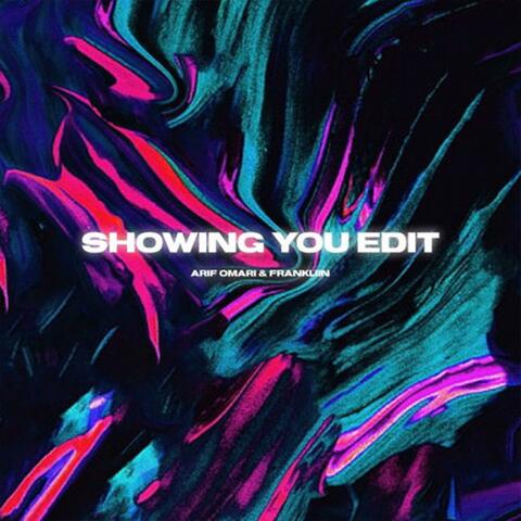 Showing You