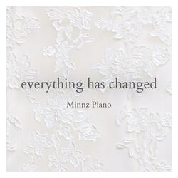 Everything Has Changed