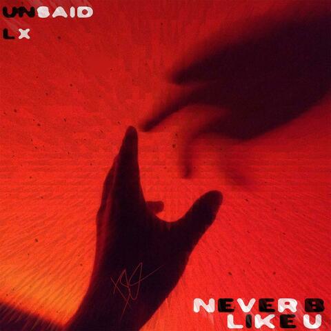 NEVERBLIKEU (feat. LX)