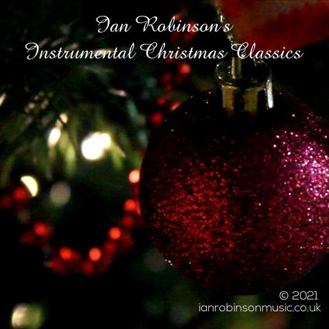 Ian Robinson's Instrumental Christmas Classics, Vol. 1