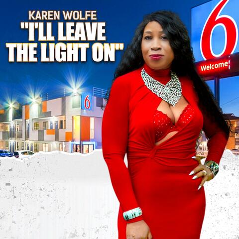 I'LL Leave The Light On
