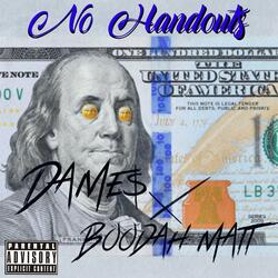 No Handouts (feat. Boodah Matt)