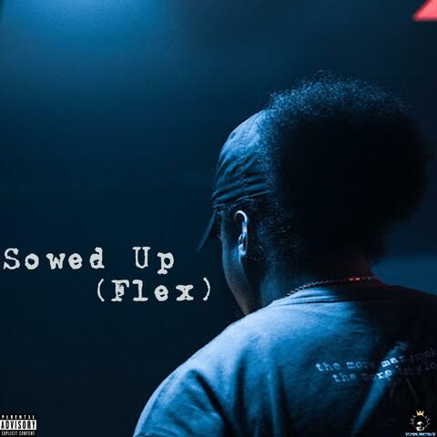 Sowed Up (Flex)