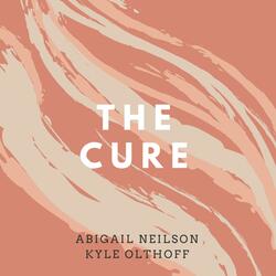The Cure (feat. Abigail Neilson)