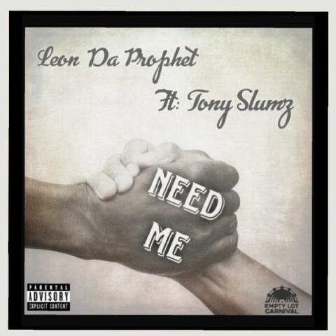 Need Me (feat. Tony Slumz)
