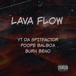 Lava Flow (feat. Yt da Spitfactor & PoopE Balboa)
