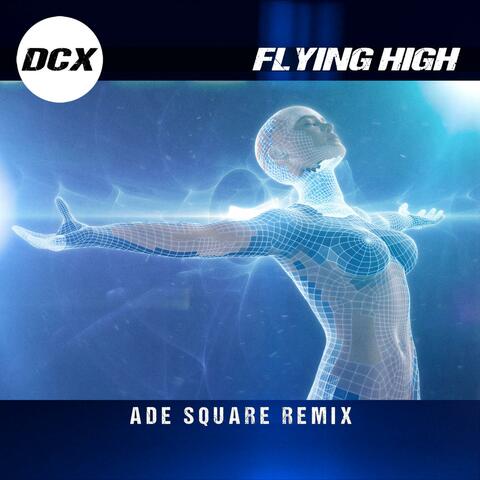 Flying High (Ade Square Remix)