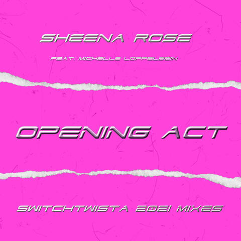 Opening Act (SwitchTwista 2021 Mixes)