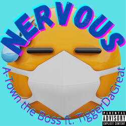 Nervous (feat. TiggerDaGreat)
