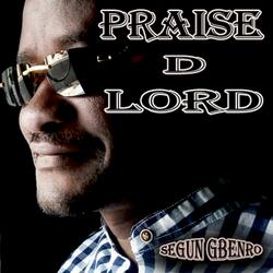 Praise D Lord