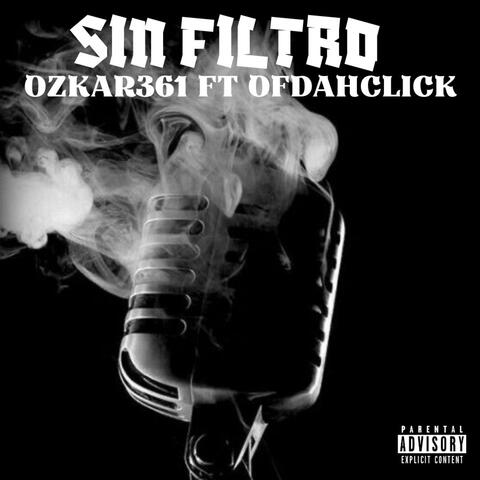 Sin Filtro (feat. Ozkar361 & Ofdahclick)