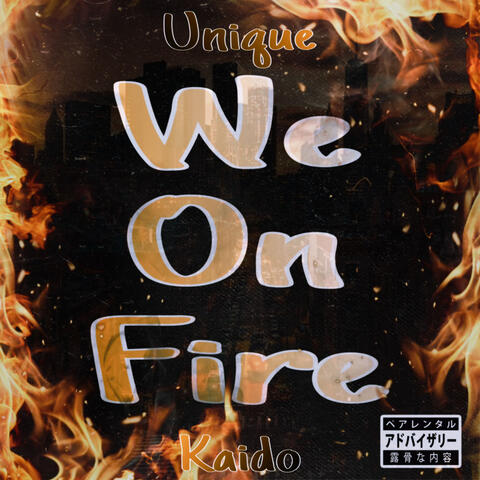 We On Fire