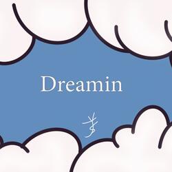 Dreamin