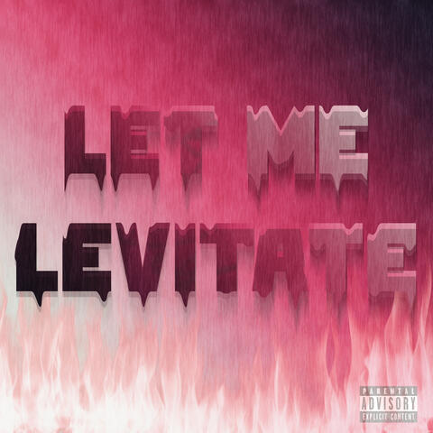 LET ME LEVITATE