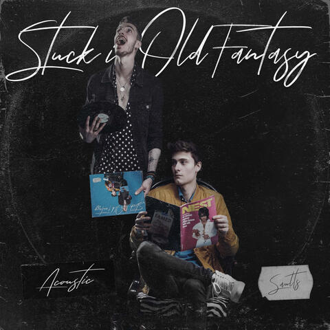 Stuck In Old Fantasy (Acoustic Version)