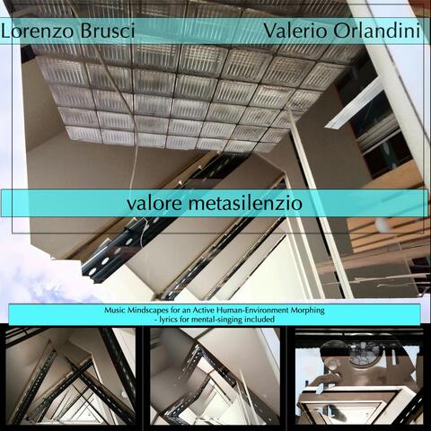 Valore Metasilenzio Lorenzo Brusci Valerio Orlandini