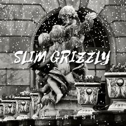 Slim Grizzly