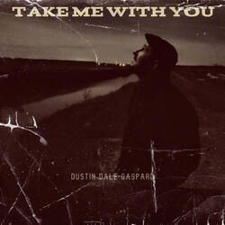 Take Me With You