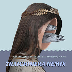 Traicionera (feat. Erik El Moderno, Diego Nelse & T. Rico)