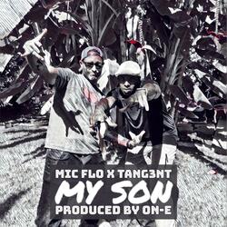 My Son (feat. Tang3nt)