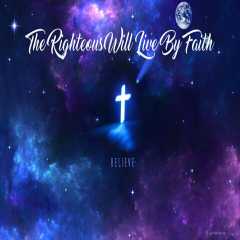 The Righteous Will Live By Faith (feat. Dave Blaisdell Vocals)