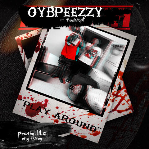 Play Around (feat. Rackitupt)