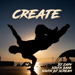 Create (feat. South Bank & Dj Zapy)