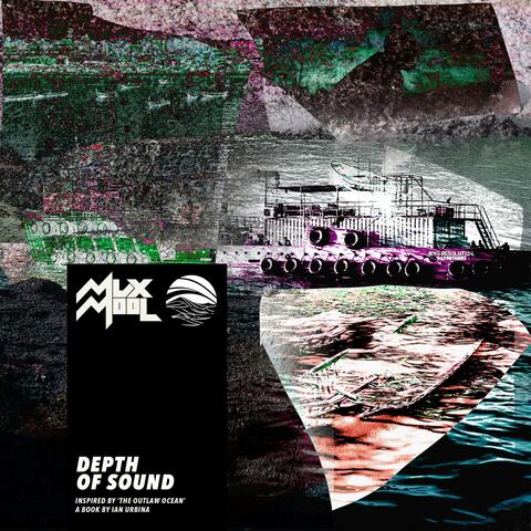 Depth of Sound (Inspired by ‘The Outlaw Ocean’ a book by Ian Urbina)
