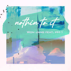 nothin To it (feat. pH-1)