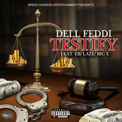 Testify (feat. E.B., Laze & Big E)