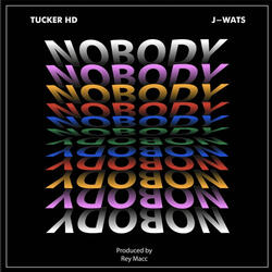 Nobody (feat. J-Wats)
