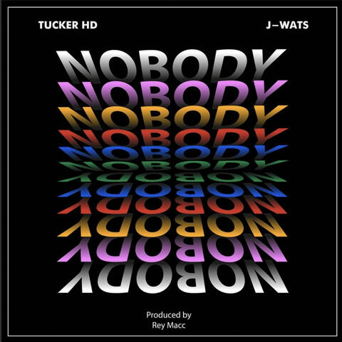 Nobody (feat. J-Wats)
