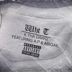 Wht T (feat. A.P & Abigail)
