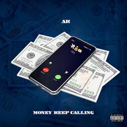Money Keep Calling