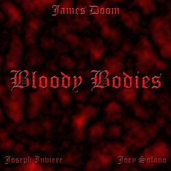 Bloody Bodies (feat. Joseph Inviere & Joey Solano)