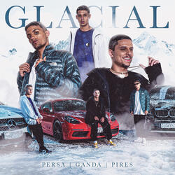 Glacial (feat. Ganda & Real Pires)