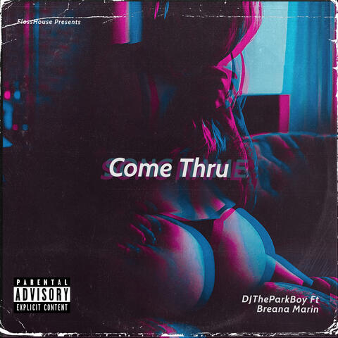 Come Thru (feat. Breana Marin)