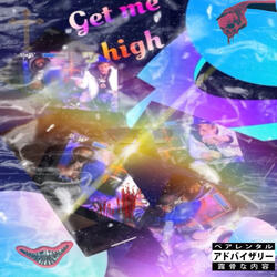 GET ME HIGH (feat. BANZHOE)