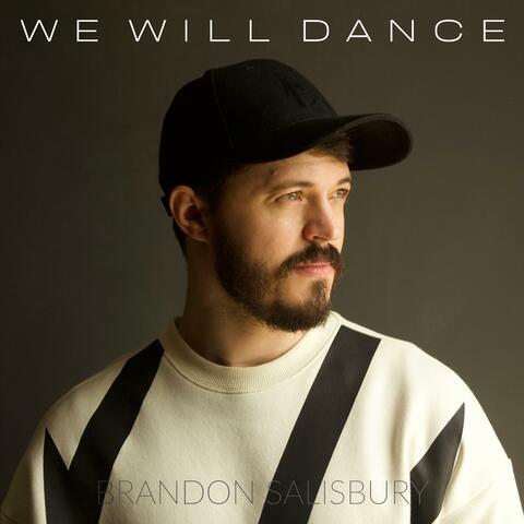 We Will Dance