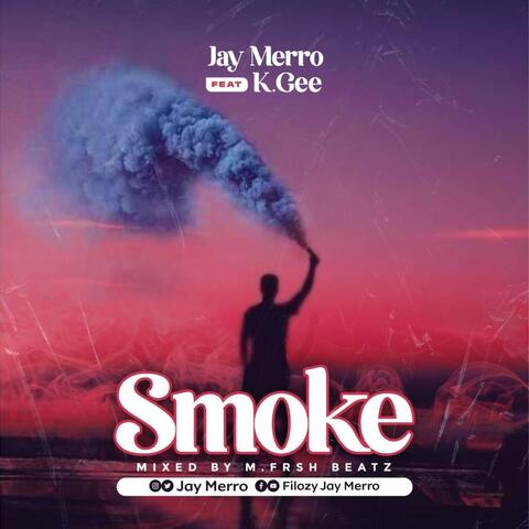 smoke (feat. Jay merro)