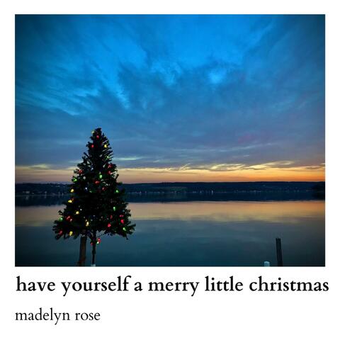 Have Yourself A Merry Little Christmas
