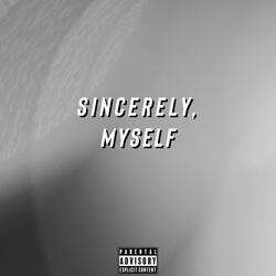 Sincerely, Myself