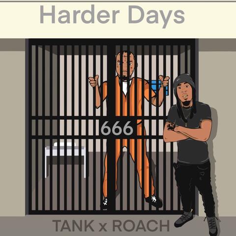 Harder Days (feat. Ratchet Roach)