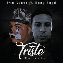 Tristes Corazón (feat. Manny Rangel)