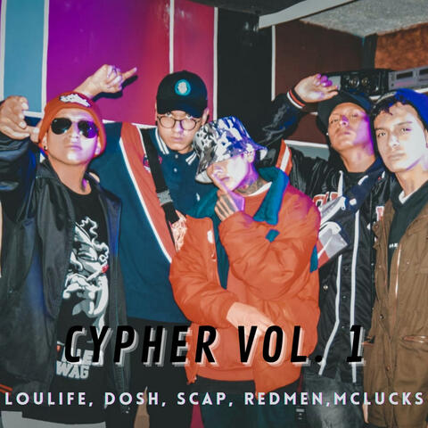 Cypher vol. 1 (feat. Loulife, Dosh, Scap, Redmen & Mclucks)