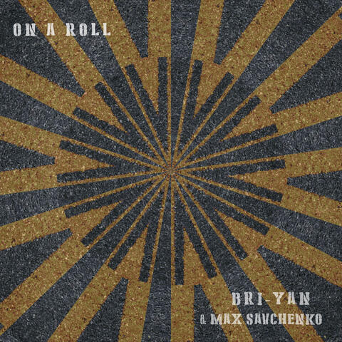 On A Roll (feat. Max Savchenko)
