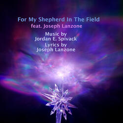 For My Shepherd In The Field (feat. Joseph Lanzone)
