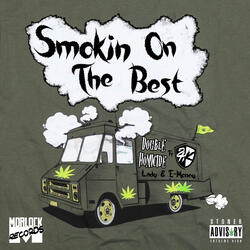 Smokin On The Best (feat. 2HK, Lady & E-Money)