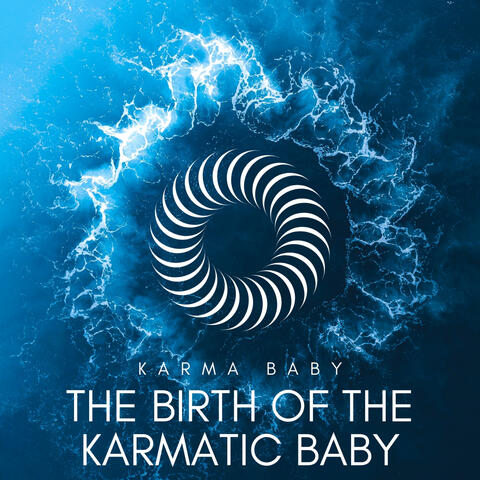 The Birth of the Karmatic Baby